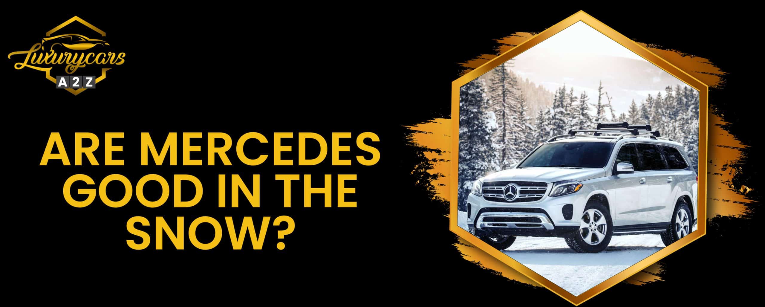 Les Mercedes sont-elles bonnes dans la neige ?