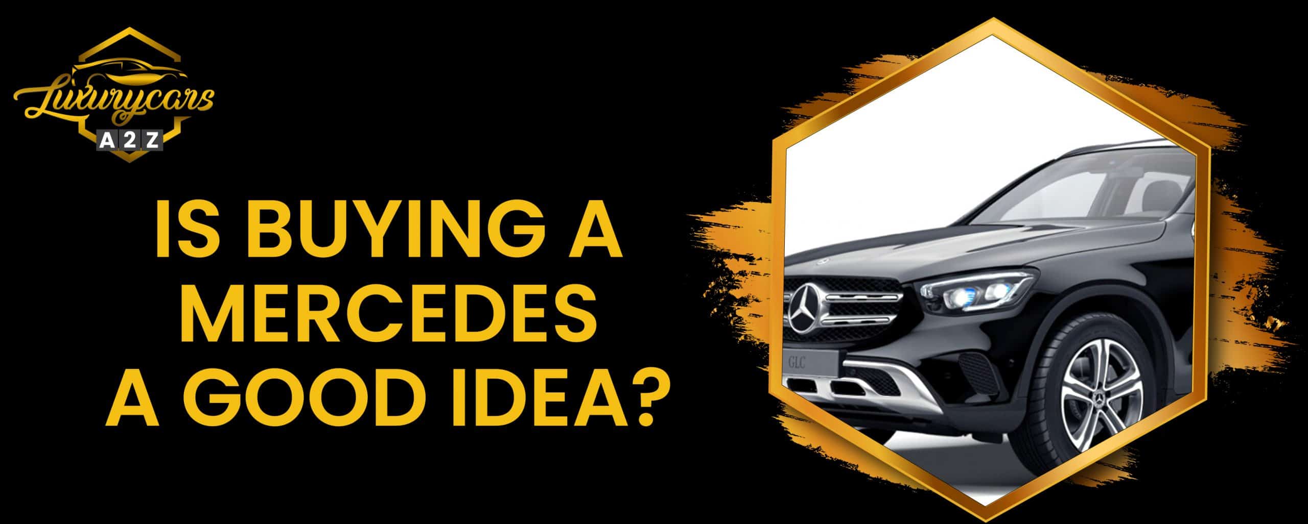 L'achat d'une Mercedes est-il une bonne idée ?