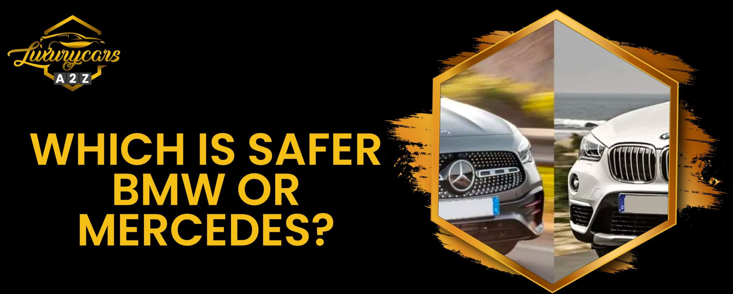 Qu'est-ce qui est plus sûr - BMW ou Mercedes ?