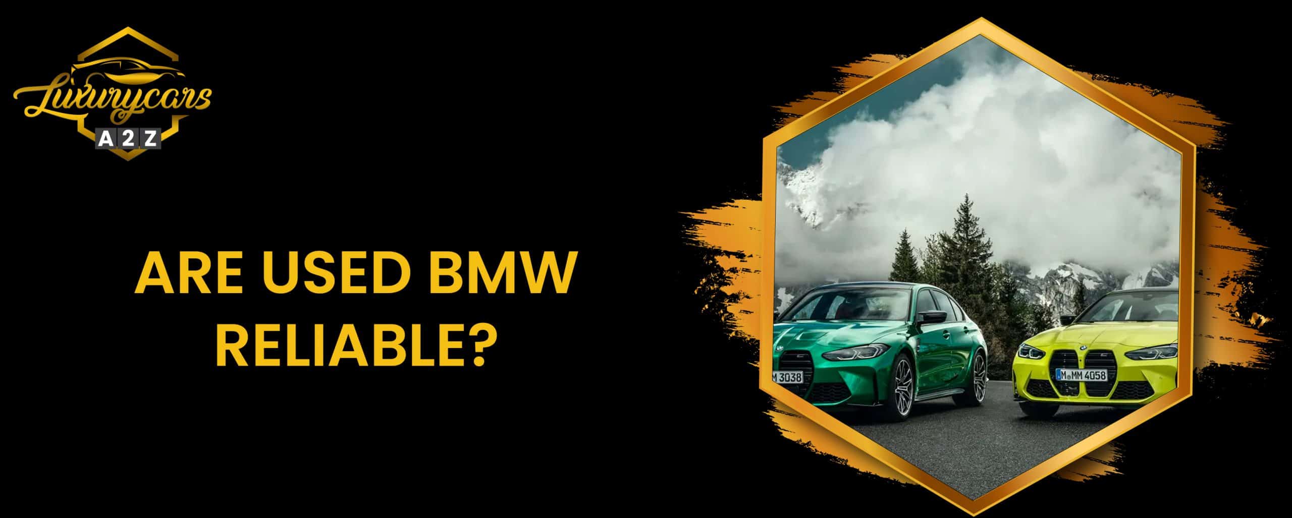 Les BMW d'occasion sont-elles fiables ?