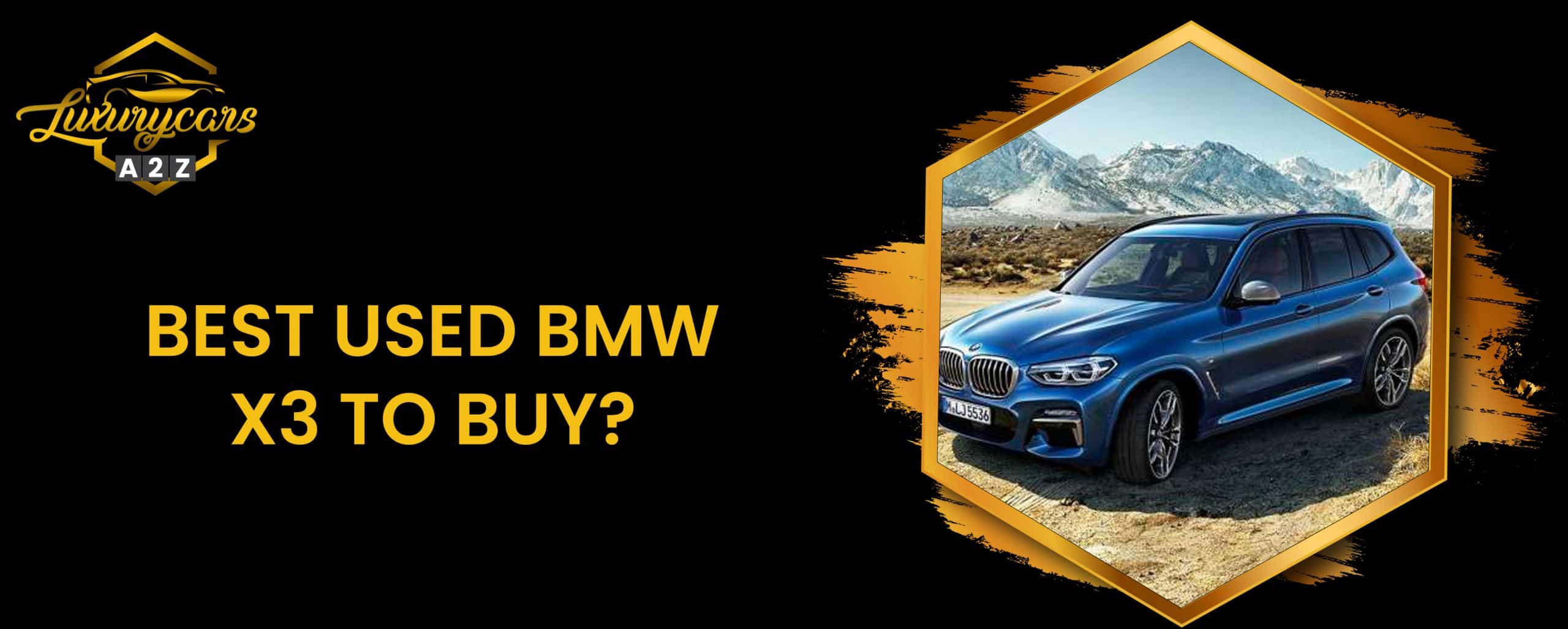 Meilleure BMW X3 d'occasion à acheter