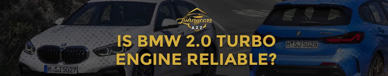 Le moteur 2.0 turbo de la BMW est-il fiable ?