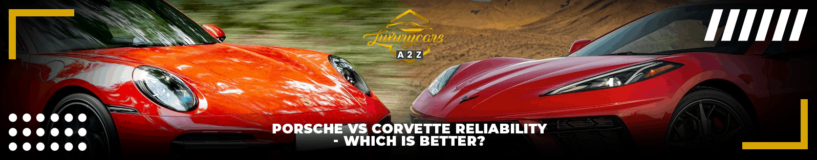 Fiabilité de la Porsche et de la Corvette - laquelle est la meilleure