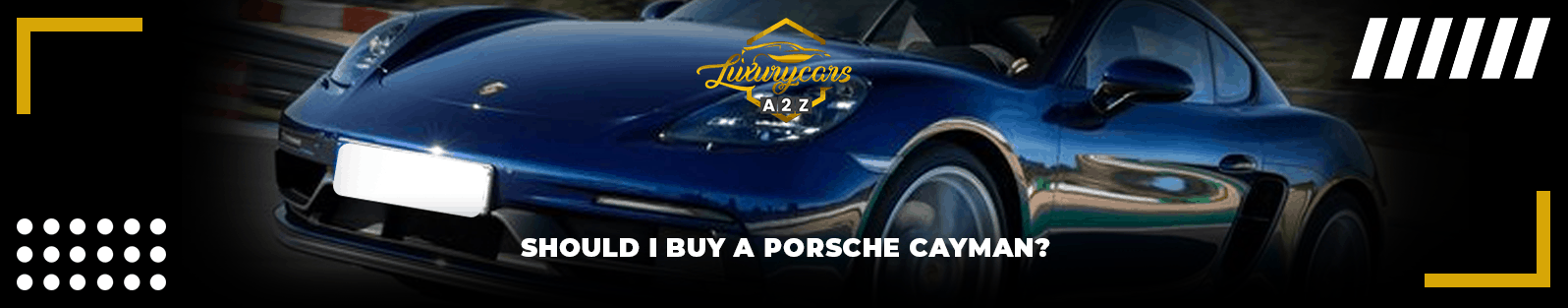 Devrais-je acheter une Porsche Cayman ?