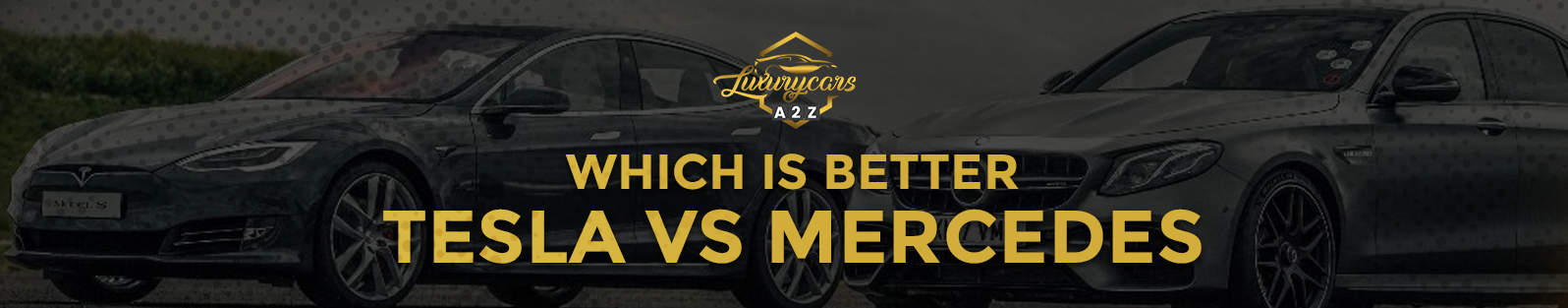 Tesla vs Mercedes - Laquelle est la meilleure ?