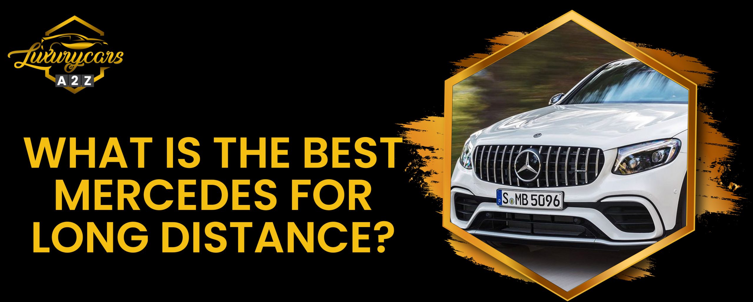 Quelle est la meilleure Mercedes pour les longs trajets ?