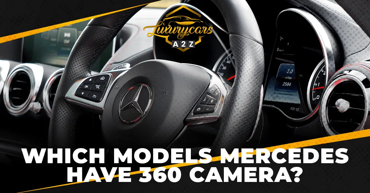 Quels sont les modèles Mercedes équipés de caméras 360° ?