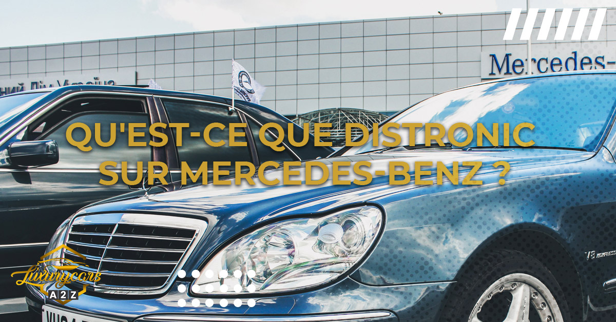 Qu'est-ce que Distronic sur Mercedes-Benz ?