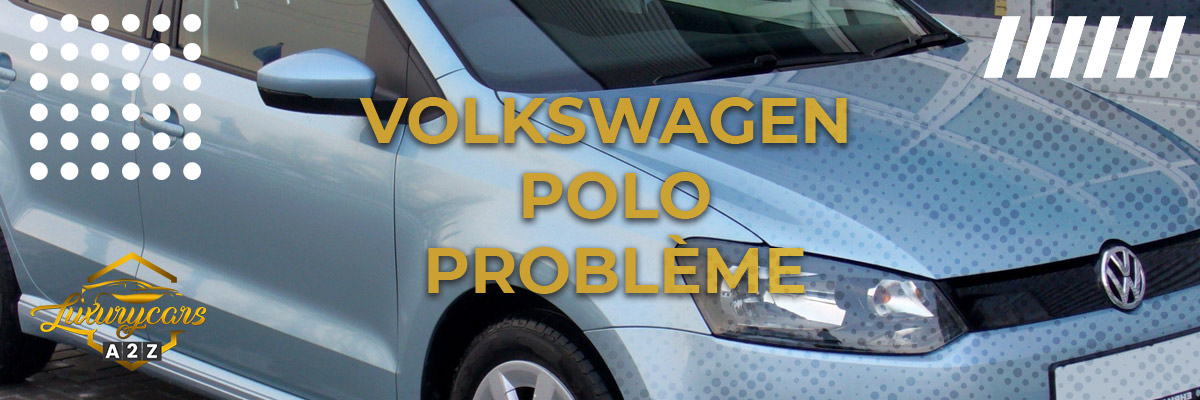 Volkswagen Polo Problème