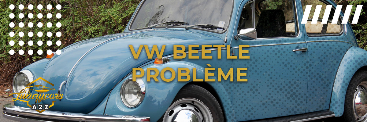 Volkswagen Beetle problème