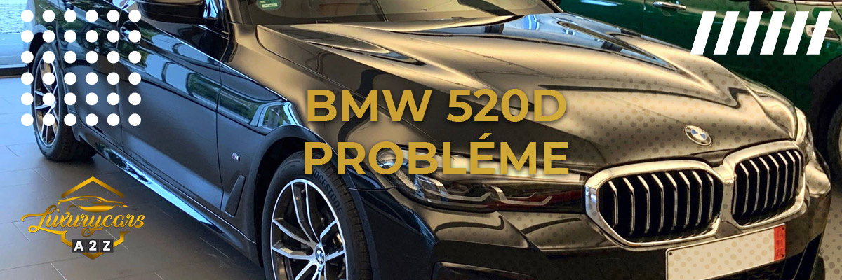 BMW 520d Probléme