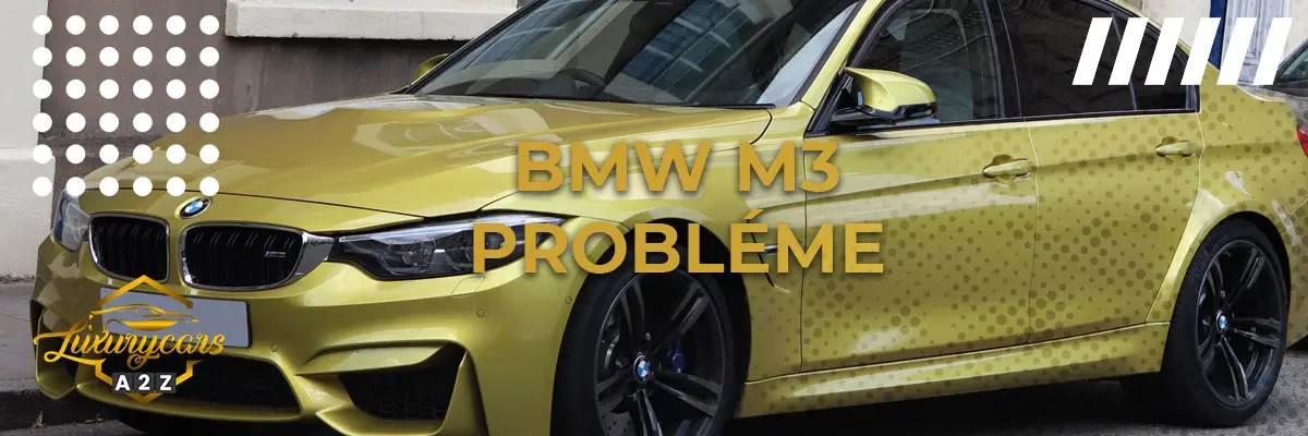 BMW M3 Probléme