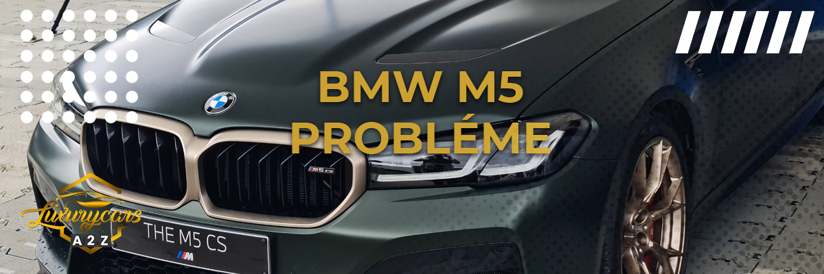BMW M5 Probléme