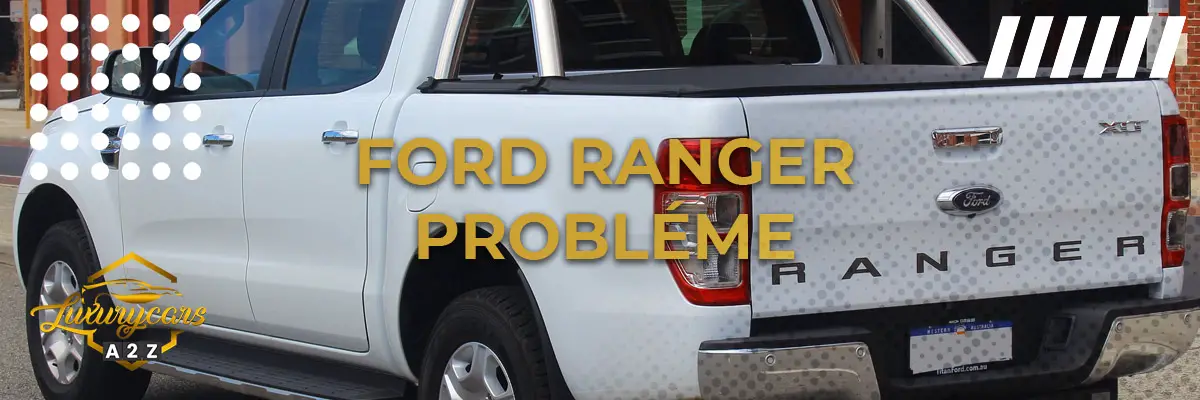 Ford Ranger Probléme