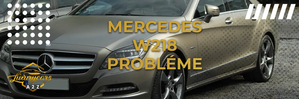 Mercedes W218 Probléme