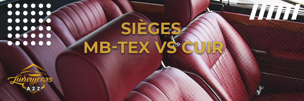 Sièges MB-Tex vs cuir
