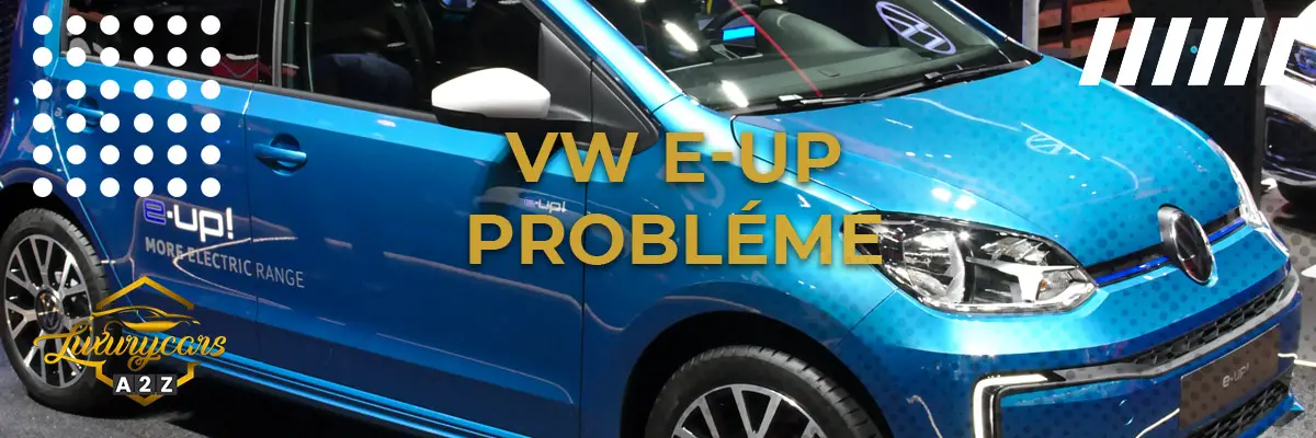 Volkswagen e-UP Probléme