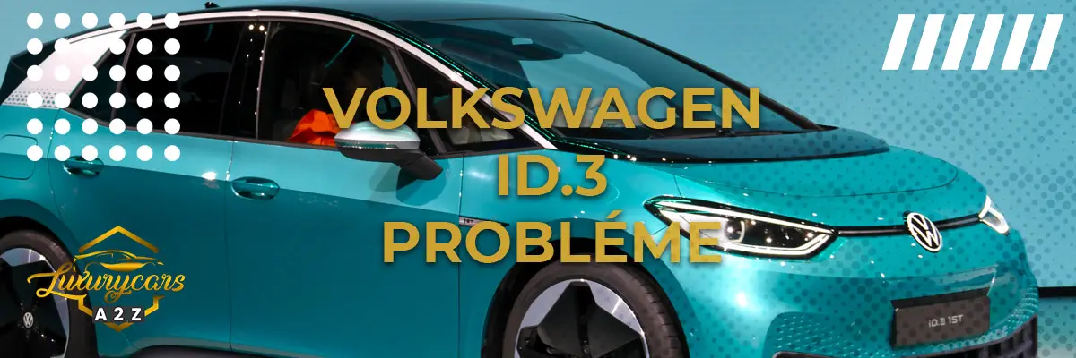 Volkswagen ID.3 Probléme