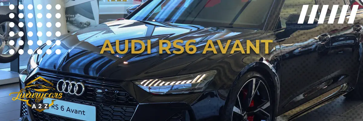 L'Audi RS6 Avant est-elle une bonne voiture ?