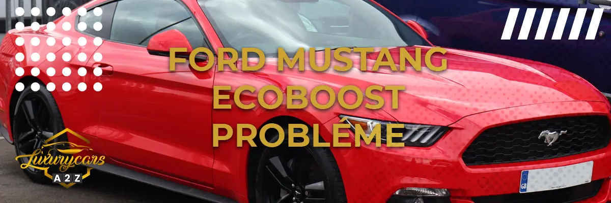 Ford Mustang Ecoboost Probléme
