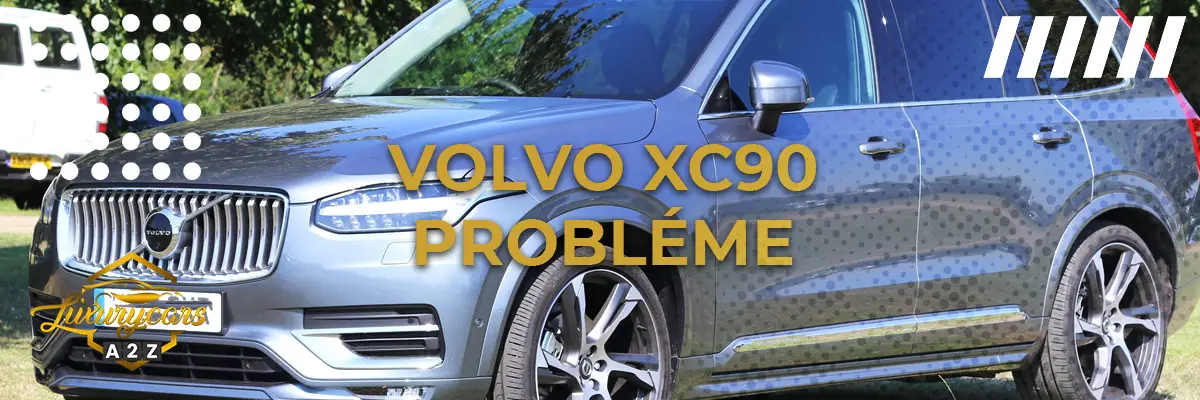 Volvo XC90 Probléme
