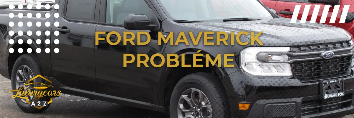 Ford Maverick probléme