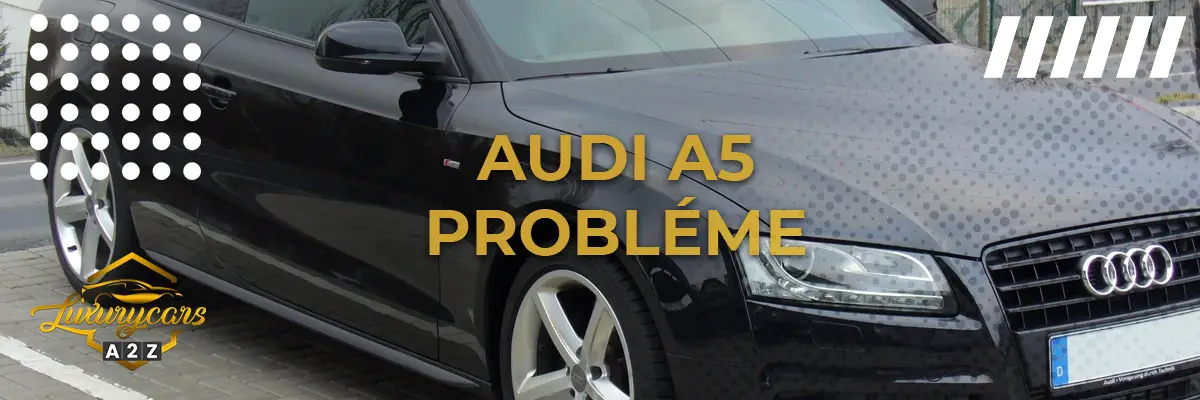 Audi A5 probléme