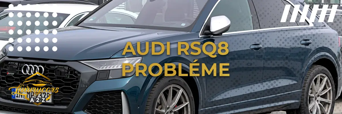 Audi RSQ8 Probléme