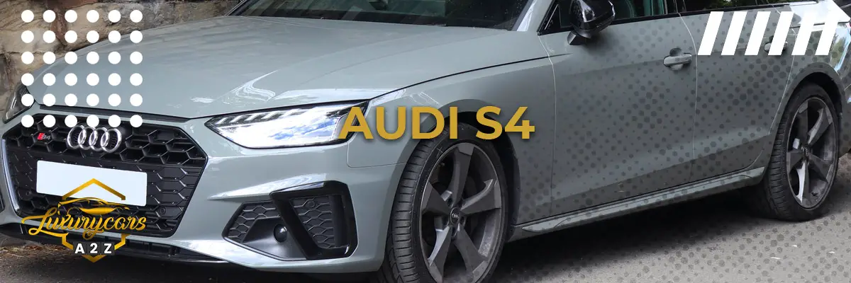 L'Audi S4 est-elle une bonne voiture ?