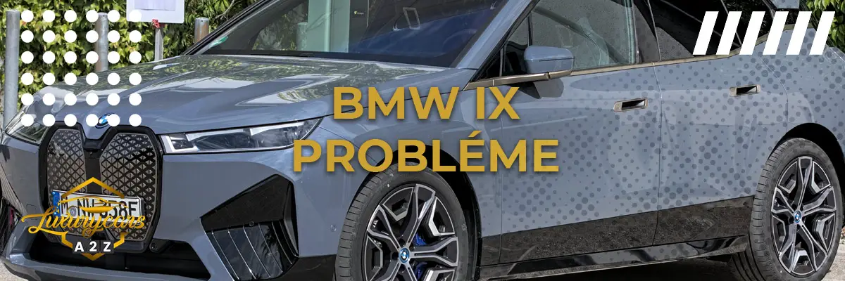 BMW ix probléme
