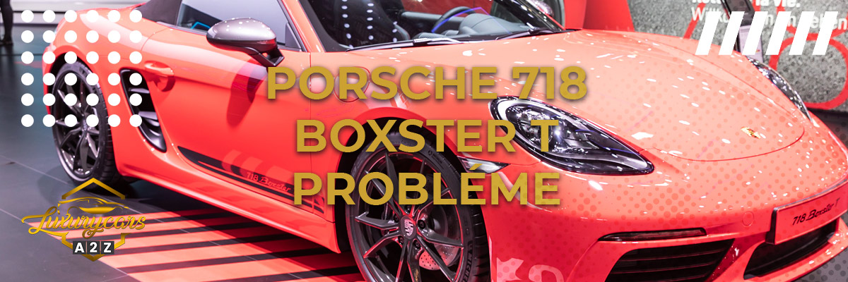 Porsche 718 Boxster T probléme