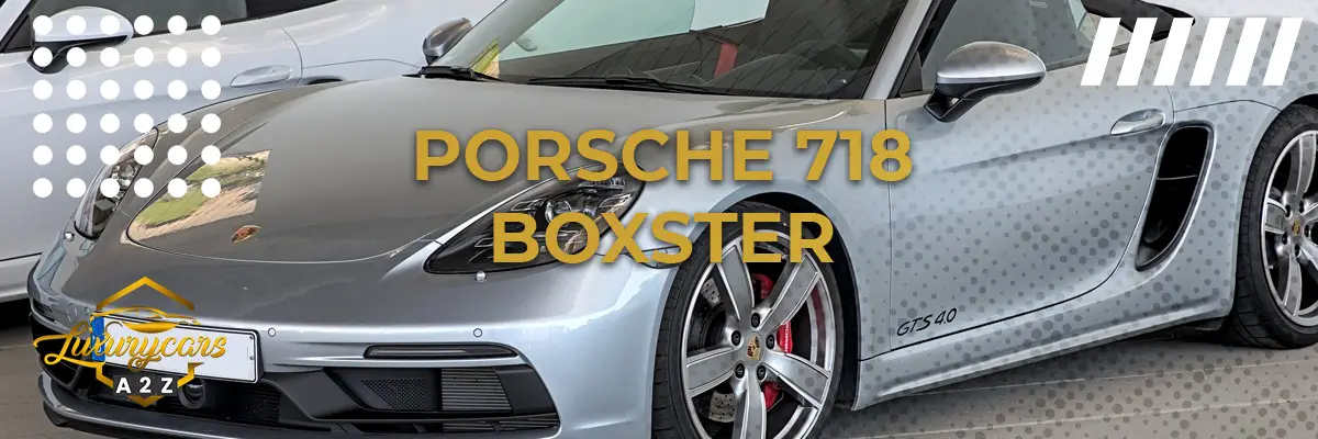 La Porsche 718 Boxster est-elle une bonne voiture ?