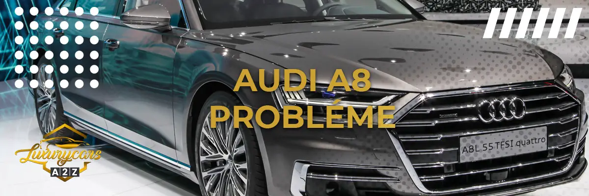 Audi A8 probléme