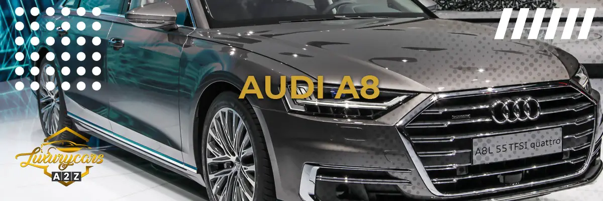 L'Audi A8 est-elle une bonne voiture ?