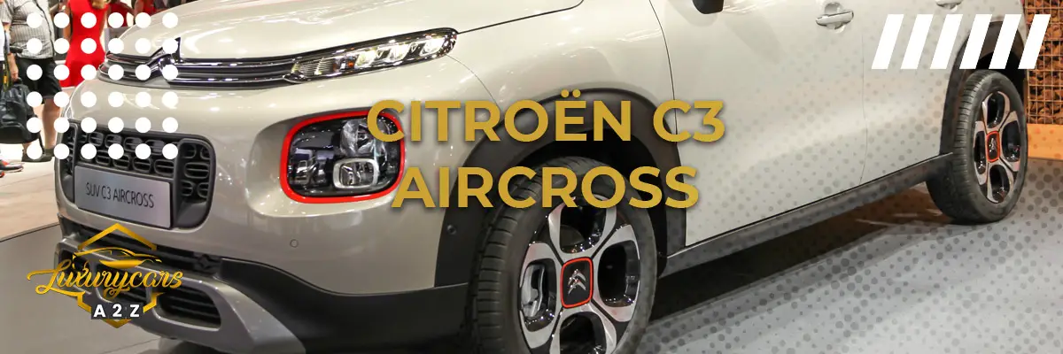 Le Citroën C3 Aircross est-il une bonne voiture ?