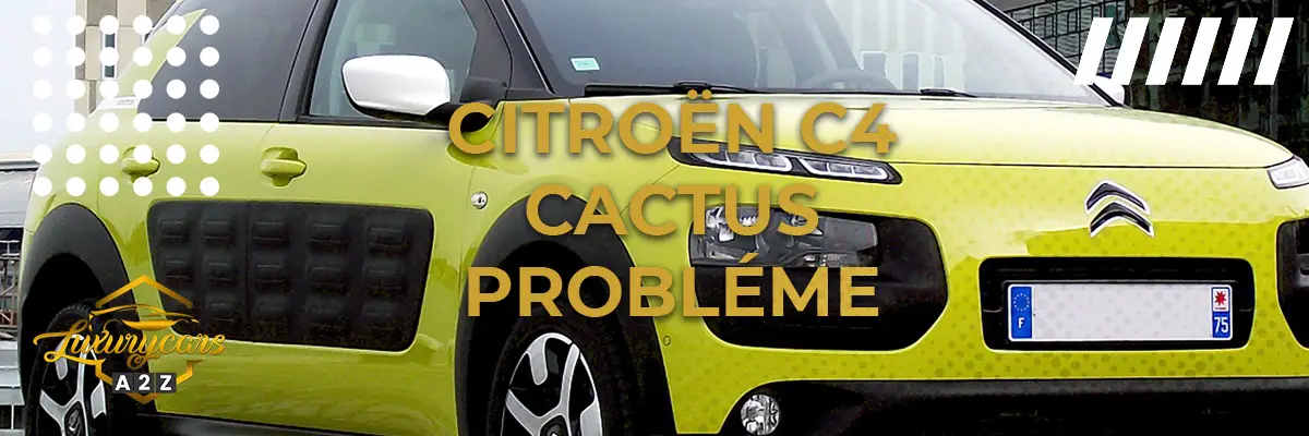 Citroën C4 Cactus probléme