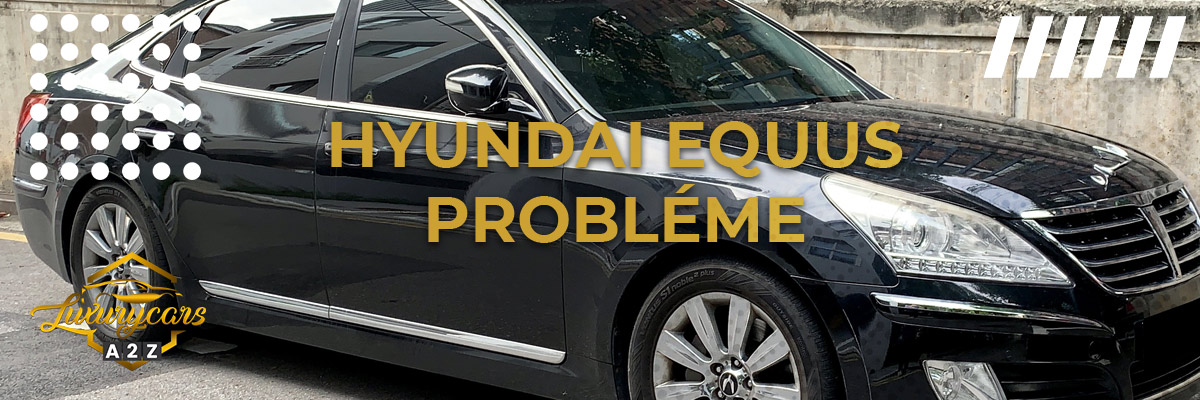 Hyundai Equus probléme