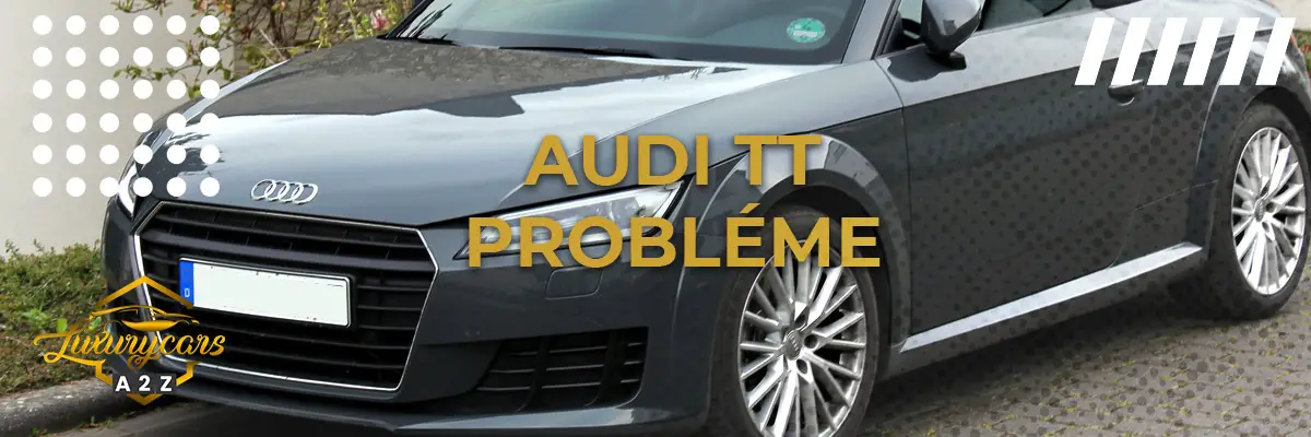 Audi TT probléme