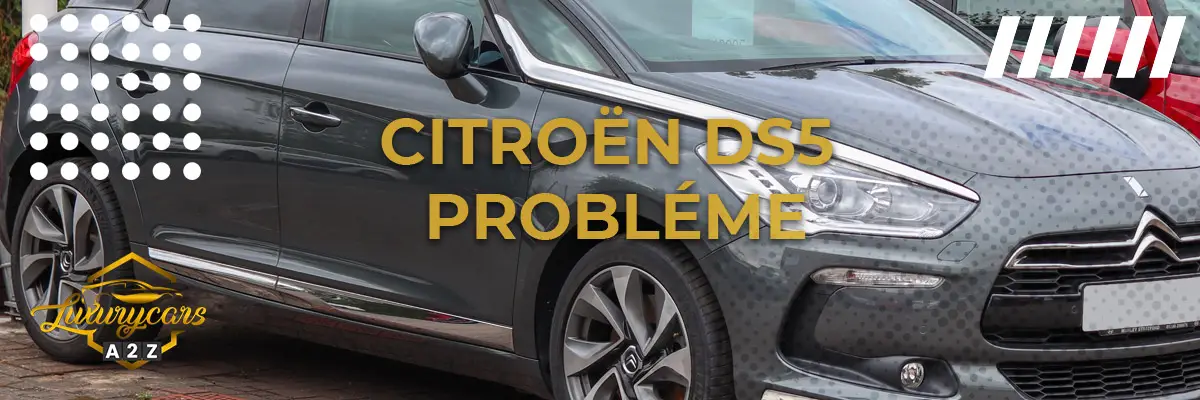 Citroën DS5 probléme
