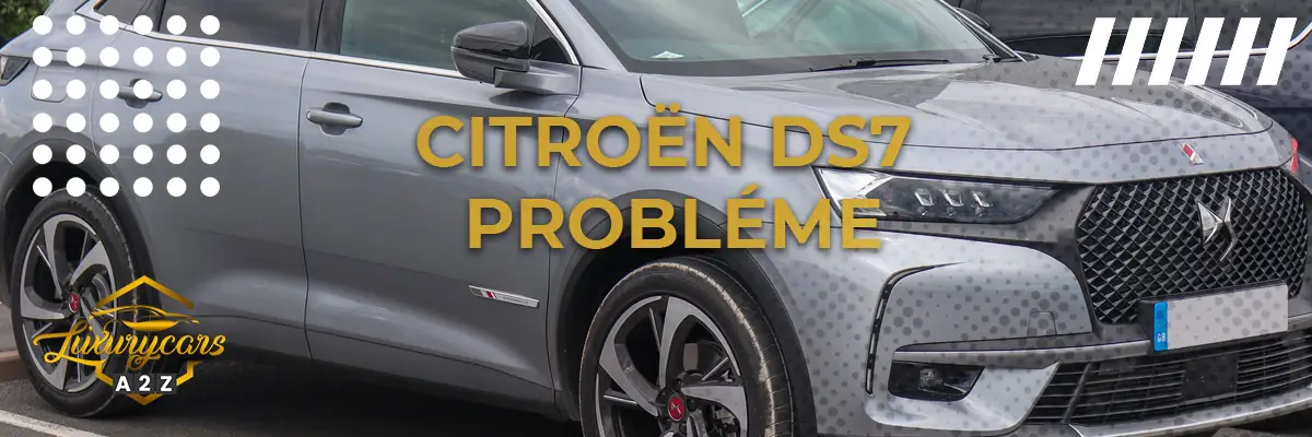 Citroën DS7 Crossback probléme