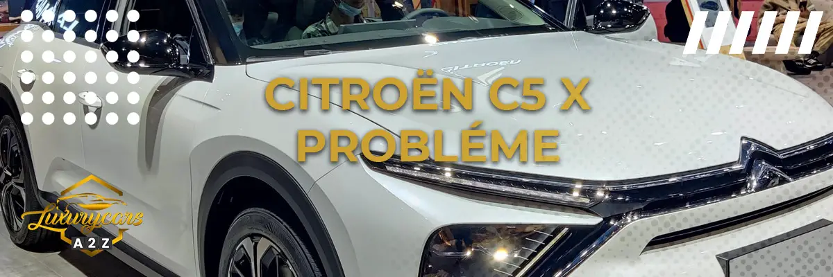 Citroën C5 X probléme