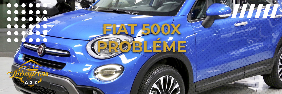 Fiat 500X probléme